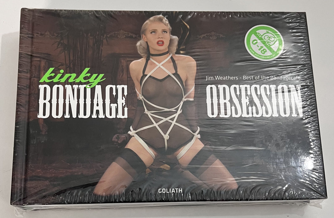 Kinky Bondage Obsession: Best of Bondagecafe by Jim Weathers, Hardcover
