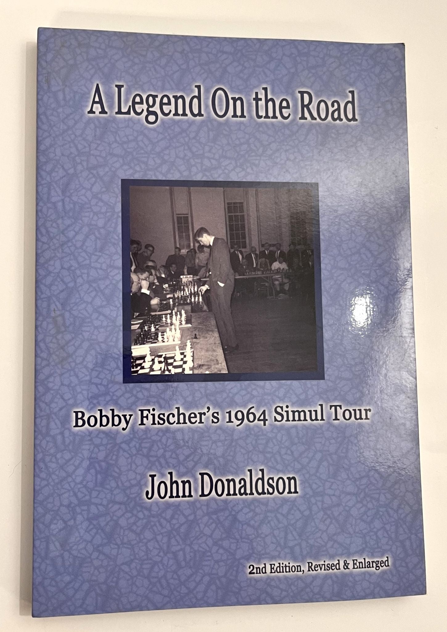 A Legend on the Road – John Donaldson, Bobby Fischer’s 1964 Simul Tour NEW