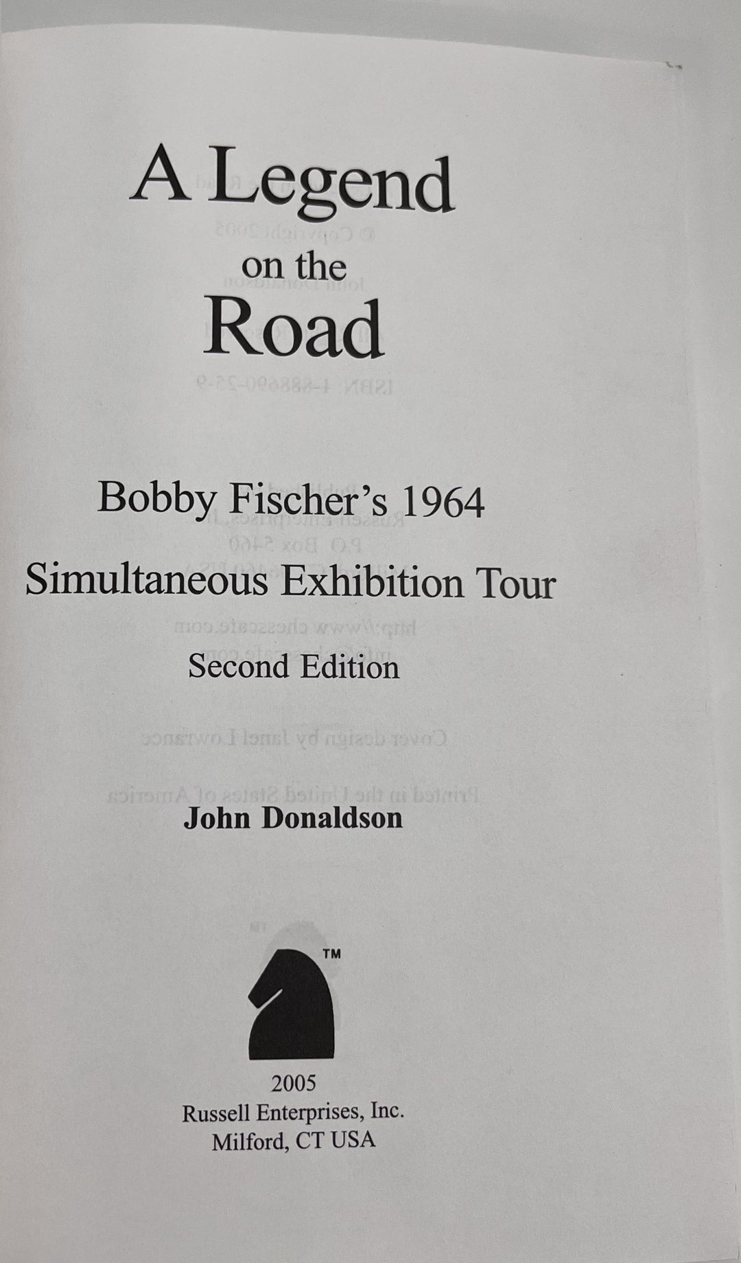 A Legend on the Road – John Donaldson, Bobby Fischer’s 1964 Simul Tour NEW