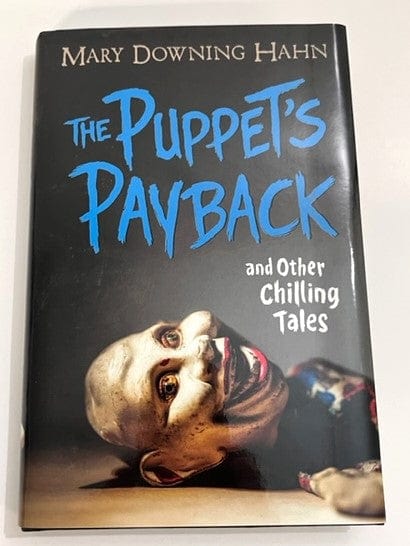 The Puppet's Payback and Other Chilling Tales by Mary Downing Hahn